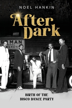 Paperback After Dark: Birth of the Disco Dance Party Book