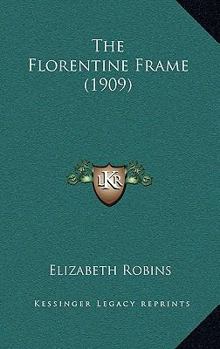 Paperback The Florentine Frame (1909) Book