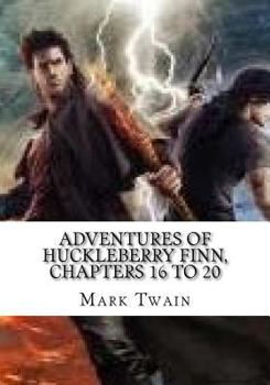 Paperback Adventures of Huckleberry Finn, Chapters 16 to 20 Book