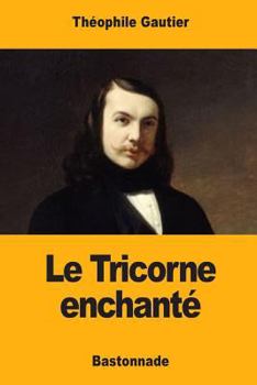 Le Tricorne enchanté: Comédie en un acte