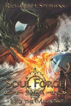 Into the Madness - Book #3 of the Soul Forge Saga