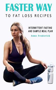 Paperback FASTer Way to Fat Loss Recipes: Intermittent Fasting and Sample Meal Plan Book
