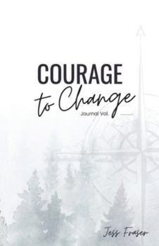 Paperback Courage To Change: The Mindful Goal Setting Journal Book