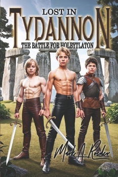 Paperback Lost in Tydannon: The Battle for Holbytlaton Book