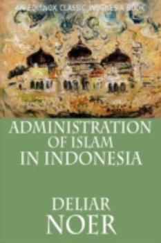 Administration of Islam in Indonesia - Book  of the Cornell Modern Indonesia