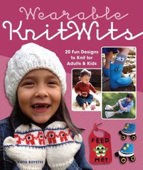 Paperback Wearable Knitwits: 20 Fun Designs to Knit for Adults & Kids Book