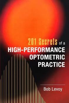 Paperback 201 Secrets of a High-Performance Optometric Practice Book