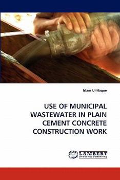 Paperback Use of Municipal Wastewater in Plain Cement Concrete Construction Work Book