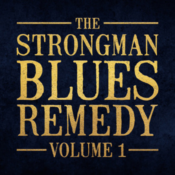 Music - CD The Strongman Blues Remedy  Volume 1 Book