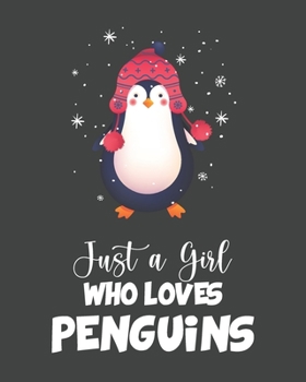 Paperback Just A Girl Who Loves Penguins: Blank Lined Notebook, Notepad, Journal, To Do Lists, Funny Gifts for Penguin Lover, Composition Book for School Planne Book