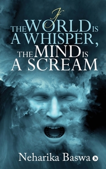 Paperback If the World is a Whisper, the Mind is a Scream Book