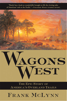 Paperback Wagons West: The Epic Story of America's Overland Trails Book