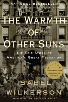 Paperback The Warmth of Other Suns: The Epic Story of America's Great Migration Book