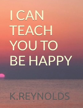 Paperback I Can Teach You to Be Happy Book