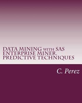 Paperback Data Mining with SAS Enterprise Miner. Predictive Techniques Book