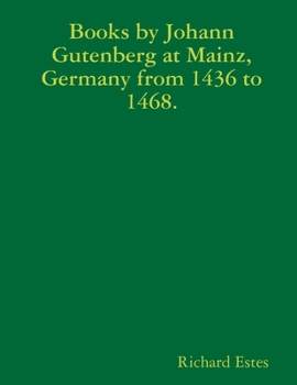 Paperback Books by Johann Gutenberg at Mainz, Germany from 1436 to 1468. Book