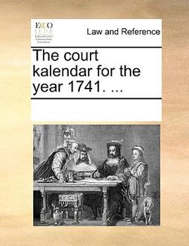 Paperback The court kalendar for the year 1741. ... Book