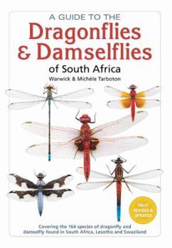 Paperback A Guide to the Dragonflies & Damselflies of South Africa: Covering the 164 Species of Dragonfly and Damselfly Found in South Africa, Lesotho and Swazi Book