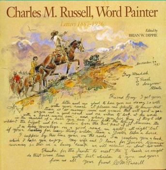 Hardcover Charles M. Russell, Word Painter: Letters, 1887-1926 Book