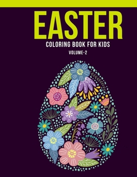 Paperback Easter Coloring Book For Kids (Volume-2): An Kids Coloring Book of 30 Stress Relief Easter Coloring Book Designs Book
