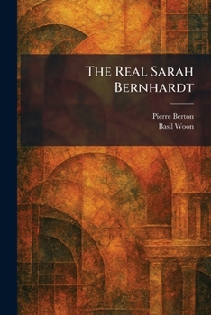 The Real Sarah Bernhardt