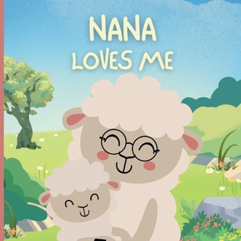 Paperback Nana loves Me: Little Acts of Love Book