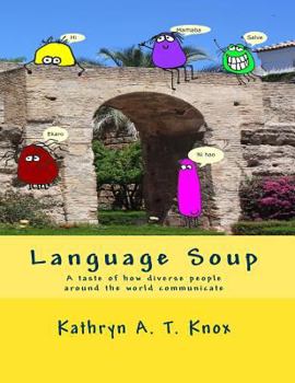 Paperback Language Soup: A taste of how diverse people around the world communicate Book