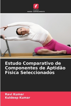 Estudo Comparativo de Componentes de Aptidão Física Seleccionados