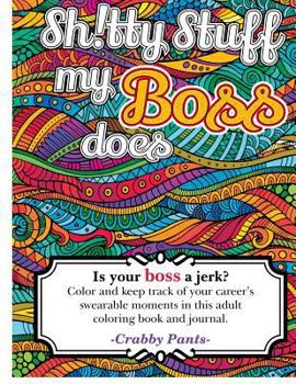 Paperback Sh!tty stuff my boss does (Adult Coloring Book) Book