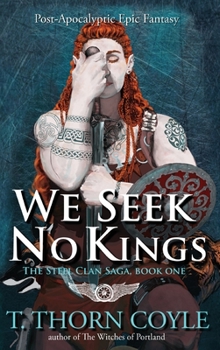 Hardcover We Seek No Kings: a Post-Apocalyptic Epic Fantasy Book