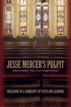 Paperback Jesse Mercer's Pulpit: Preaching in a Community of Faith and Learning Book