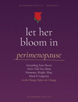 Let Her Bloom in Perimenopause