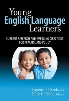 Young English Language Learners: Current Research and Emerging Directions for Practice and Policy - Book  of the Early Childhood Education
