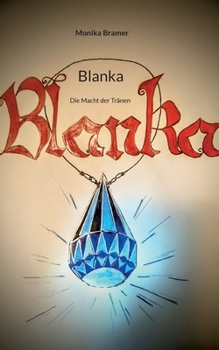Paperback Blanka: Die Macht der Tränen [German] Book
