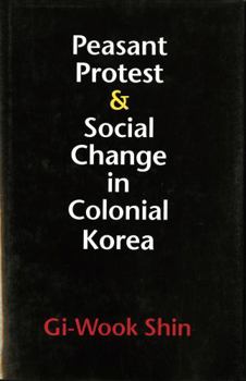 Hardcover Peasant Protest and Social Change in Colonial Korea Book