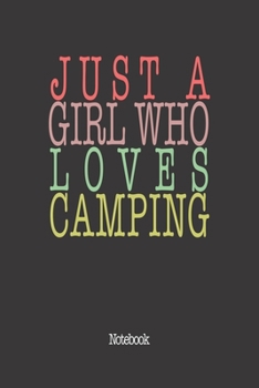 Paperback Just A Girl Who Loves Camping.: Notebook Book