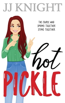 Hot Pickle - Book #2 of the Pickle Family