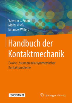 Hardcover Handbuch Der Kontaktmechanik: Exakte Lösungen Axialsymmetrischer Kontaktprobleme [With eBook] [German] Book