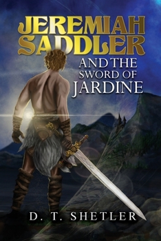 Paperback Jeremiah Saddler and the Sword of Jardine Book