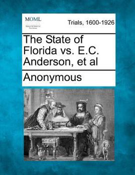 The State of Florida vs. E.C. Anderson, et al