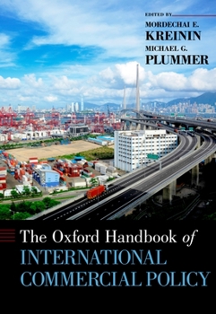 Hardcover The Oxford Handbook of International Commercial Policy Book