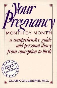 Paperback Your Pregnancy Month by Month: A Comprehensive Guide and Personal Diary from Conception Book