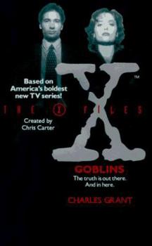 The X-Files: Goblins - Book #1 of the X-Files