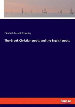 Paperback The Greek Christian poets and the English poets Book