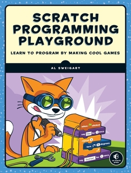 Paperback Scratch Programming Playground: Learn to Program by Making Cool Games Book