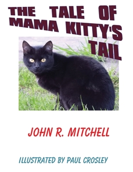 Paperback The Tale of Mama Kitty's Tail Book