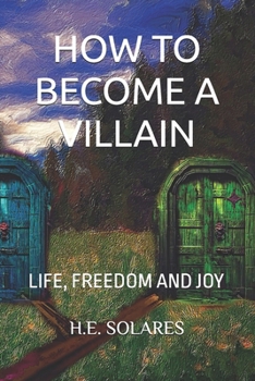 Paperback How to Become a Villain: The Villain's Manual Book