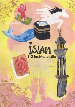 Paperback Islam 1-2 luokkalaisille: keltainen sarja [Finnish] Book