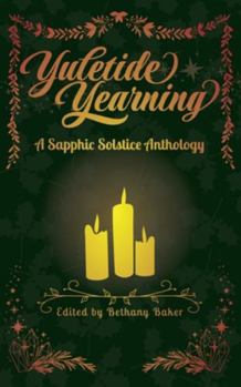 Paperback Yuletide Yearning: A Sapphic Solstice Anthology Book