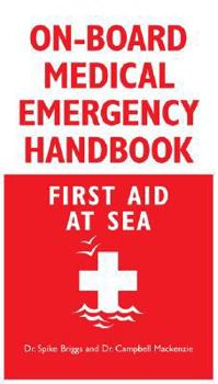 Hardcover On-Board Medical Emergency Handbook: First Aid at Sea Book